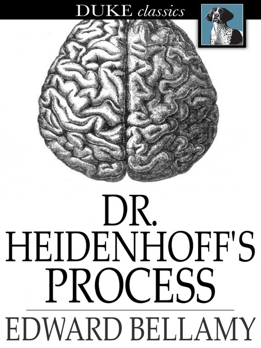 Title details for Dr. Heidenhoff's Process by Edward Bellamy - Available